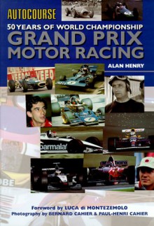 Autocourse 50 Years of World Championship Grand Prix Motor Racing - Alan Henry