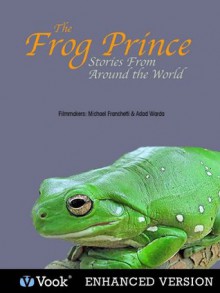 The Frog Prince: Stories From Around the World (n/a) - N/A