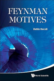 Feynman Motives - Matilde Marcolli