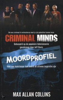 Moordprofiel (Criminal Minds, #2) - Max Allan Collins