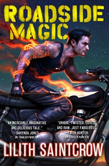 Roadside Magic (Gallow and Ragged Book 2) - Lilith Saintcrow