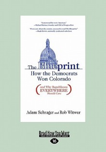 The Blueprint: How the Democrats Won Colorado (and Why Republicans Everywhere Should Care) - Adam Schrager