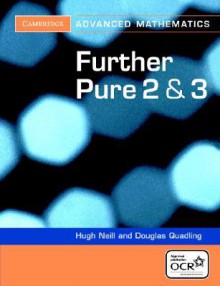 Further Pure 2 and 3 for OCR - Douglas Quadling