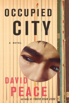 Occupied City - David Peace