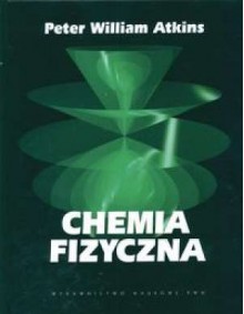 Chemia Fizyczna - Peter William Atkins