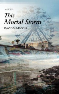 This Mortal Storm - David Mason