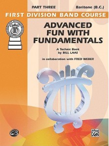 Advanced Fun with Fundamentals: Baritone (B.C.) - Fred Weber