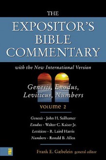 Genesis, Exodus, Leviticus, Numbers: Volume 2 - Frank E. Gaebelein