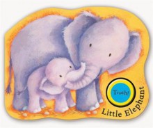 Noisy Jungle Babies: Little Elephant - Rebecca Harry