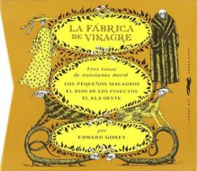 La fábrica de vinagre - Edward Gorey