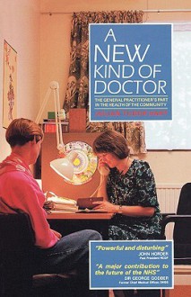 A New Kind of Doctor - Julian Tudor Hart