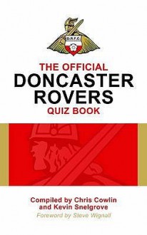 The Official Doncaster Rovers Quiz Book - Chris Cowlin