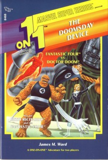 The Fantastic Four Vs Doctor Doom in the Doomsday Device - James M. Ward