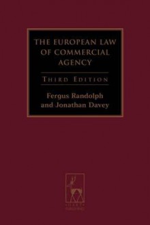 The European Law of Commercial Agency: Third Edition - Fergus Randolph, Jonathan Davey