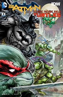 Batman/Teenage Mutant Ninja Turtles (2015-) #2 - James Tynion IV, Freddie E. Williams II