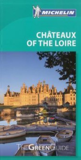 Chateaux de La Loire -OSI - Michelin Travel Publications