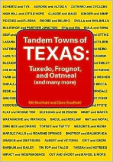 Tandem Towns of Texas: Tuxedo, Frognot, and Oatmeal (and Many More) - Clare Bradfield