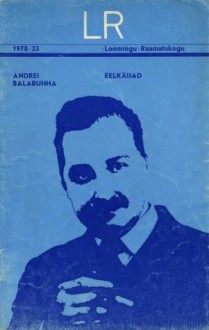 Eelkäijad - Andrei Balabukha, Андрей Балабуха, Astrid Kabur, Boris Kabur