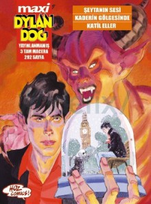 Dylan Dog Maxi 5: Şeytanın Sesi, Kaderin Gölgesinde, Katil Eller - Angelo Stano