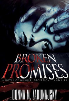 Broken Promises - Donna M. Zadunajsky