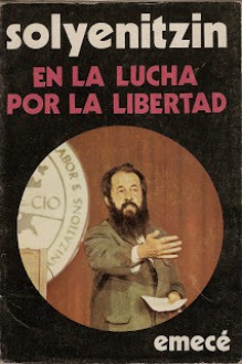 En la lucha por la libertad - Aleksandr Solzhenitsyn