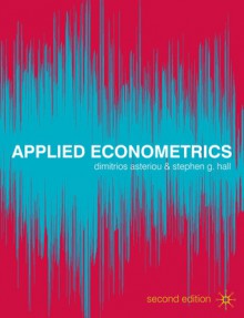 Applied Econometrics - Dimitrios Asteriou, Stephen G. Hall