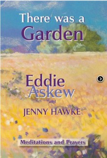 There was a Garden - Eddie Askew, Jenny Hawke