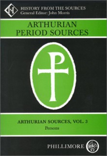 Arthurian Sources, Volume II: Annals and Carters - John Robert Morris