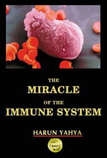 The Miracle In The Immune System - Harun Yahya