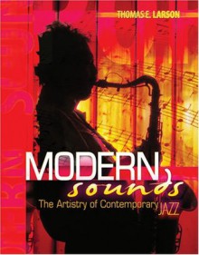 Modern Sounds: The Artistry of Contemporary Jazz - Larson