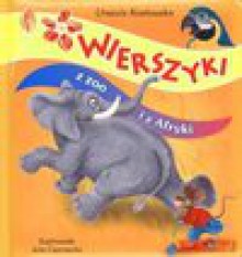 Wierszyki z zoo i z Afryki - Urszula Kozłowska