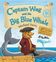 Captain Wag and the Big Blue Whale - Michael Terry