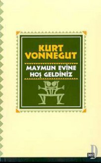 Maymun Evine Hoş Geldiniz - Kurt Vonnegut