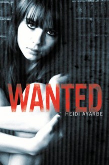 Wanted - Heidi Ayarbe