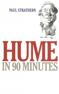 Hume in 90 Minutes (Philosophers in 90 Minutes Series) - Paul Strathern