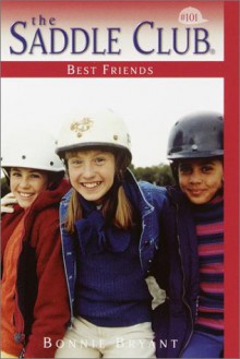 Best Friends (Saddle Club No. 101) - Bonnie Bryant