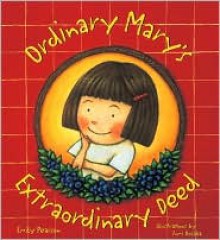 Ordinary Mary's Extraordinary Deed - Emily Pearson, Fumi Kosaka