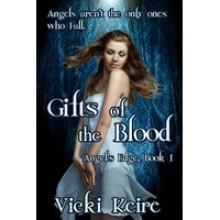 Gifts of the Blood - Vicki Keire