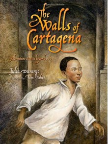 The Walls of Cartagena - Julia Durango, Tom Pohrt