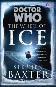 Doctor Who: The Wheel of Ice - Stephen Baxter