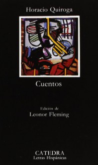 Cuentos - Horacio Quiroga