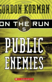 Public Enemies - Gordon Korman