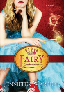 Fairy Godmothers, Inc. - Jenniffer Wardell