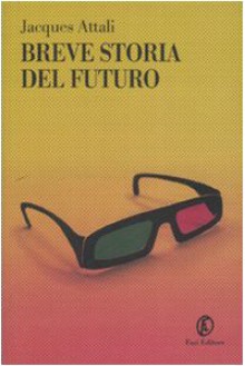 Breve storia del futuro - Jacques Attali