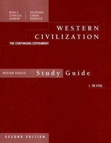 Western Civilization: The Continuing Experiment Complete - Thomas F.X. Noble, Duane J. Osheim