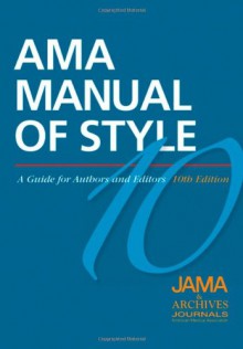 AMA Manual of Style: A Guide for Authors and Editors - Cheryl Iverson