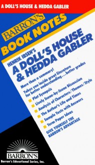 Henrik Ibsen's a Doll's House & Hedda Gabler (Barron's Book Notes) - Barron's Book Notes, Henrik Ibsen