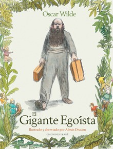 El Gigante Egoísta (The Selfish Giant) - Oscar Wilde, Alexis Deacon