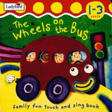 The Wheels On The Bus: Action Rhymes (I'm Learning About) - Moira Butterfield