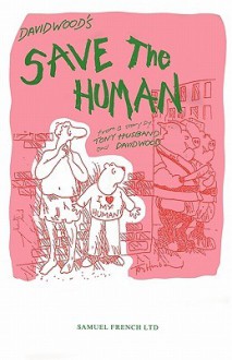 Save the Human - David Wood, Tony Husband